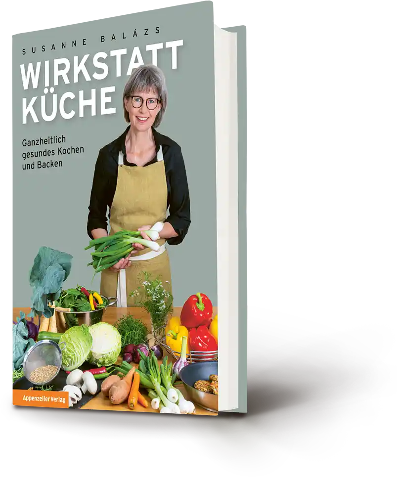 Susanne Balázs<br />
Wirkstatt Küche<br />
Ganzheitlich gesundes Kochen und Backen<br />
2023312 Seiten<br />
ISBN 978-3-85882-882-8<br />
Überarbeitete Neuauflage